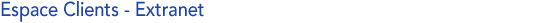 Espace Clients - Extranet